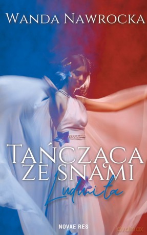 Tańcząca ze snami. Ludmiła - Wanda Nawrocka [KSIĄŻKA]