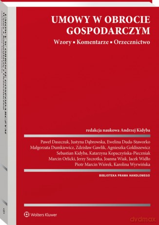 Umowy w obrocie gospodarczym. Wzory. Komentarze. Orzecznictwo [KSIĄŻKA]