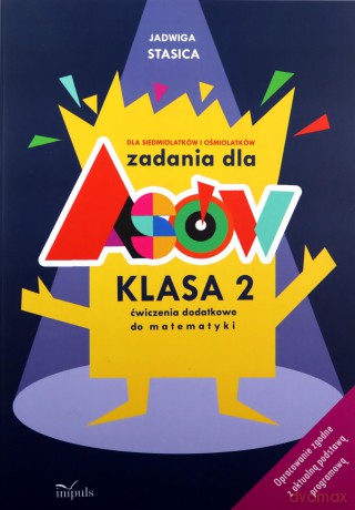 Zadania dla asów klasa 2 Ćwiczenia dodatkowe do matematyki dla siedmiolatków i ośmiolatków - Jadwiga Stasica [KSIĄŻKA]
