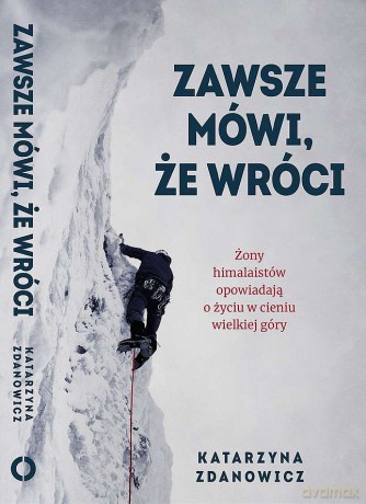 Zawsze mówi, że wróci - Katarzyna Zdanowicz [KSIĄŻKA]