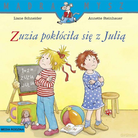Zuzia pokłóciła się z Julią. Mądra mysz - Liane Schneider [KSIĄŻKA]