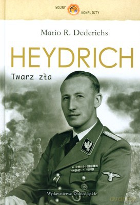 Heydrich Twarz Zła (twarda) - Mario R.Dederichs [KSIĄŻKA]