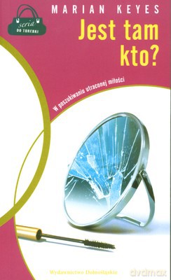 Jest Tam Kto - Marian Keyes [KSIĄŻKA]