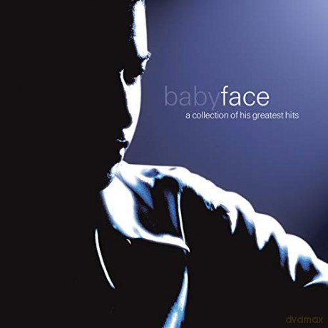 Babyface: A Collection Of His Greatest Hits [CD]