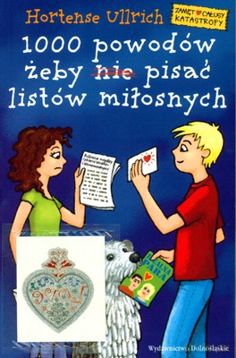 1000 Powodów Żeby Nie Pisać Listów Miłosnych - Hortense Ullrich [KSIĄŻKA]
