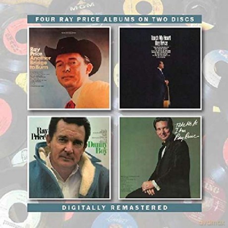 Ray Price: Another Bridge To Burn / Touch My Heart / Danny Boy / Take Me As I [2CD]