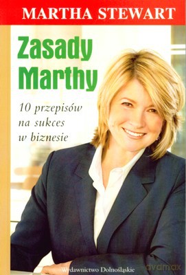 Zasady Marthy - Martha Stewart [KSIĄŻKA]