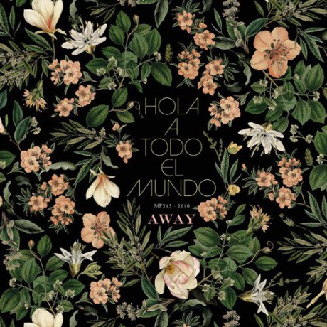 Hola A Todo El Mundo: Away [CD]