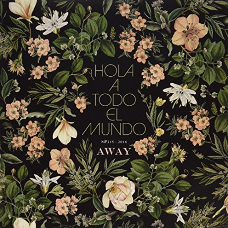 Hola A Todo El Mundo: Away [Winyl]