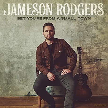 Jameson Rodgers: Bet Youre From A Small Town [CD]