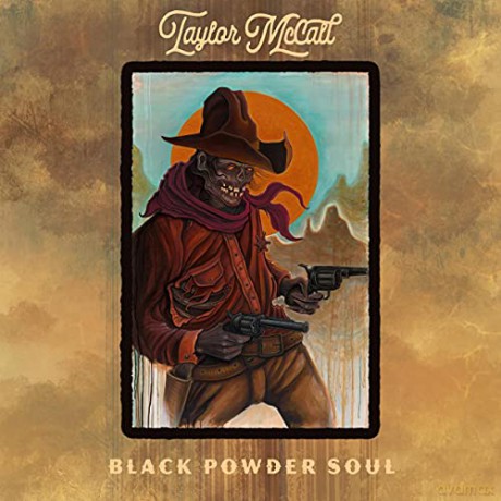 Taylor Mccall: Black Powder Soul [CD]