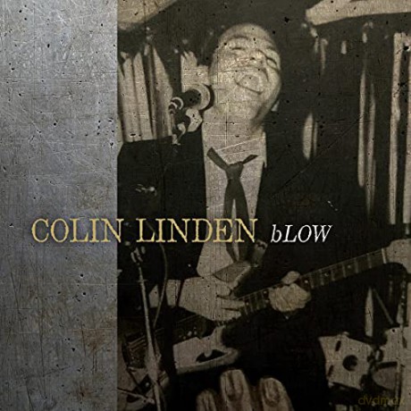 Colin Linden: Blow [CD]