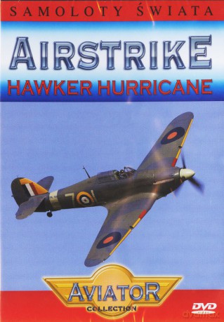Wielka Encyklopedia Lotnictwa 11: AIRSTRIKE - Hawker Hurricane [DVD]