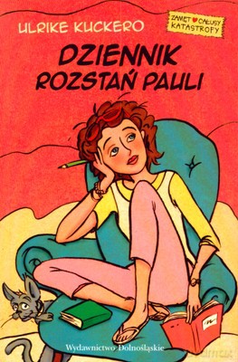 Dziennik Rozstań Pauli - Ulrike Kuckero [KSIĄŻKA]
