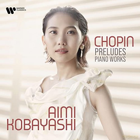Aimi Kobayashi: Chopin Preludes  Piano Works [CD]