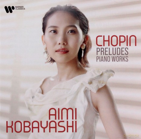 Aimi Kobayashi: Chopin Preludes  Piano Works [CD]