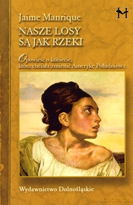 Nasze Losy Są Jak Rzeki - Jaime Manrique [KSIĄŻKA]