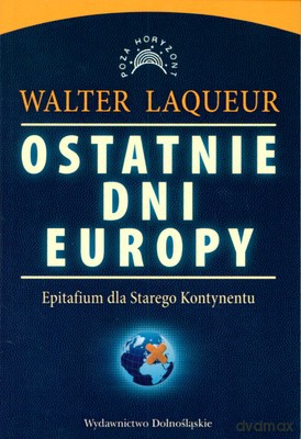 Ostatnie Dni Europy - Walter Laqueur [KSIĄŻKA]