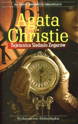 Tajemnica Siedmiu Zegarów Wyd.2008 - Agata Christie [KSIĄŻKA]