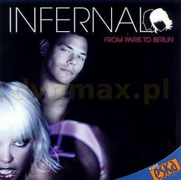Infernal - From Paris To Berlin [CD]