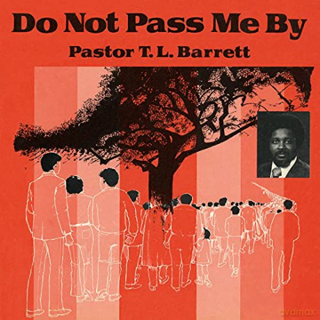 Pastor T.L. Barrett And The Youth For Christ Choir: Do Not Pass Me By Vol. I [Winyl]