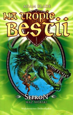 Na Tropie Bestii Sepron Wąż Morski Tom 2 - Adam Blade [KSIĄŻKA]