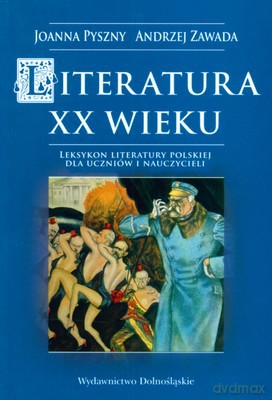 Literatura XX Wieku - Joanna Pyszny, Andrzej Zawada [KSIĄŻKA]