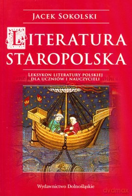 Literatura Staropolska - Jacek Sokolski [KSIĄŻKA]