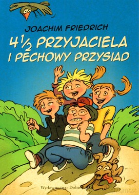 4 1/2 Przyjaciela I Pechowy Przysiad - Joachim Friedrich [KSIĄŻKA]
