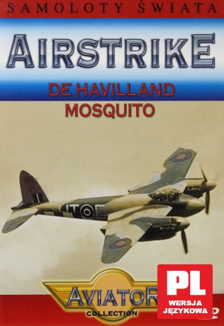 Wielka Encyklopedia Lotnictwa 12: AIRSTRIKE - De Havilland Mosquito [DVD]