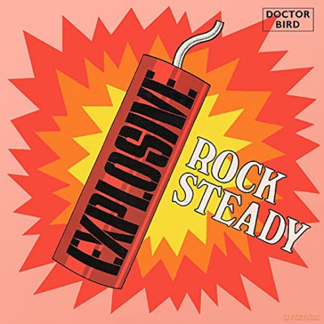 Explosive Rock Steady (Expanded Original Album) [2CD]