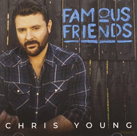 Chris Young: Famous Friends [CD]