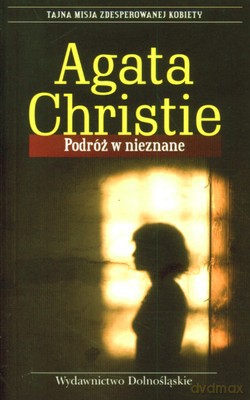 Podróż W Nieznane - Agata Christie [KSIĄŻKA]