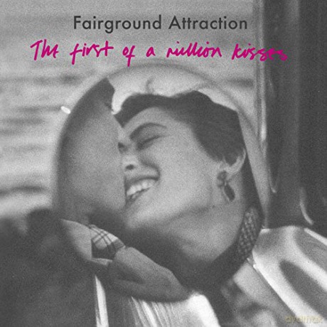 Fairground Attraction: First Of A Million Kisses [CD]