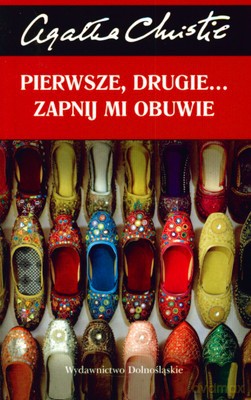 Kolekcja Agathy Christie: Pierwsze Drugie Zapnij Mi Obuwie - Agatha Christie [KSIĄŻKA]