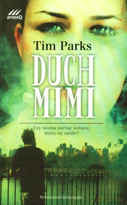 Duch Mimi - Tim Parks [KSIĄŻKA]