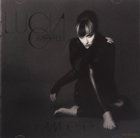 Lucia Cifarelli: I Am Eye [CD]