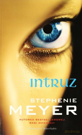 Intruz (broszurowa) - Stephenie Meyer [KSIĄŻKA]