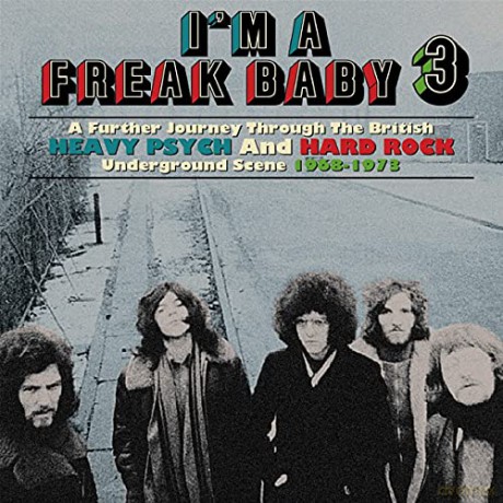Im A Freak Baby 3: Further Journey Through British Heavy Psych&Rock Underground Scene 1968-73 [3CD]