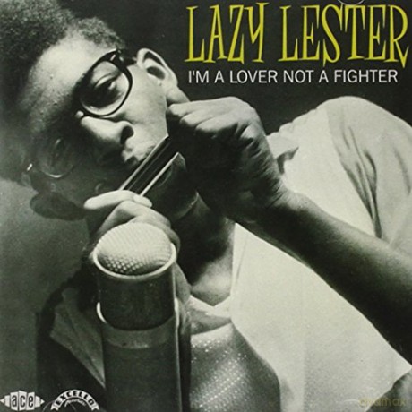 Lazy Lester: IM A Lover Not A Fighter [CD]