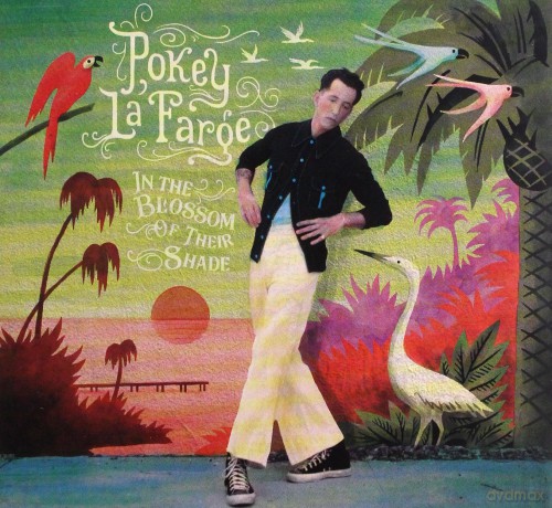 Pokey LaFarge: In The Blossom of Their Shade [CD]