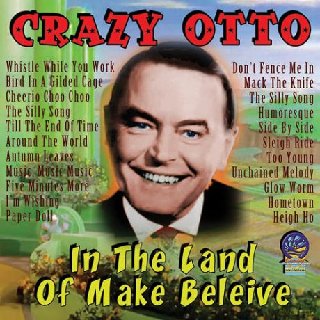 Crazy Otto: In The Land Of Make Believe [CD]