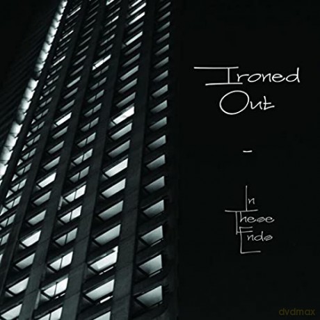 Ironed Out: In These Ends [CD]