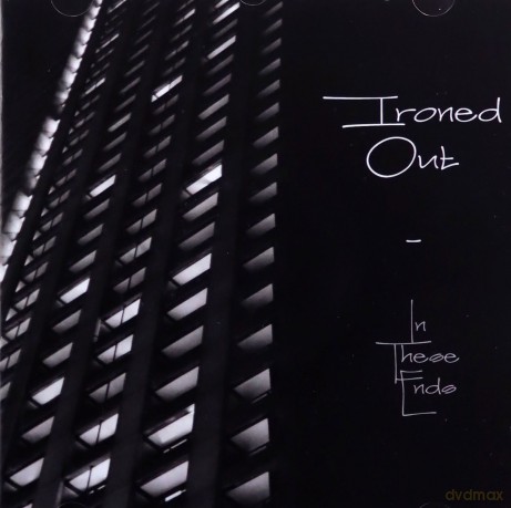 Ironed Out: In These Ends [CD]