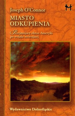 Miasto Odkupienia - Joseph O'connor [KSIĄŻKA]