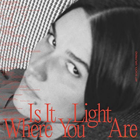 Art School Girlfriend: Is It Light Where You Are [CD]