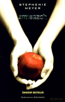 Zmierzch Wyd.2008 - Stephenie Meyer [KSIĄŻKA]