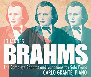 Grante: Johannes Brahms: The Complete Sonatas And Variations For Solo Piano [3CD]