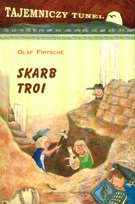 Skarb Troi Tajemniczy Tunel - Olaf Fritsche [KSIĄŻKA]