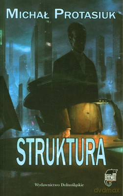 Struktura (broszurowa) - Michał Protasiuk [KSIĄŻKA]
